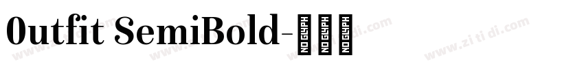 0utfit SemiBold字体转换 0utfit SemiBold字体转换